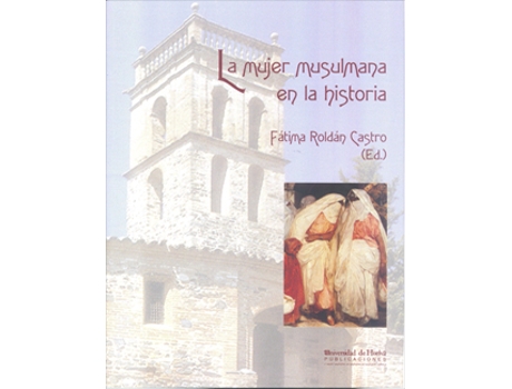 Livro La Mujer Musulmana En La Historia de Fatima Roldan (Espanhol)