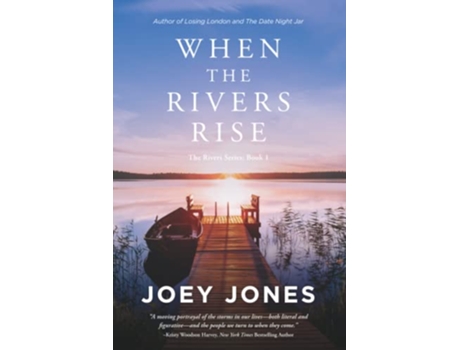 Livro When the Rivers Rise The Rivers Series de Joey Jones (Inglês)