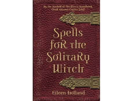 Livro spells for the solitary witch de eileen holland (inglês)