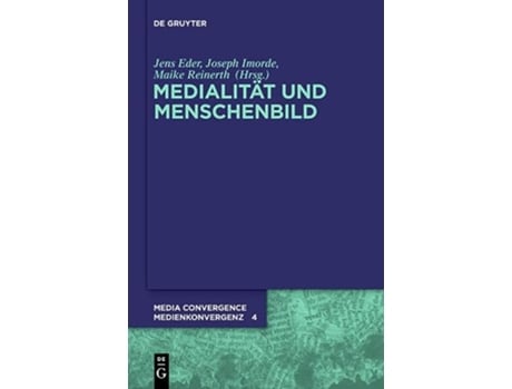 Livro Medialitat Und Menschenbild Medienkonvergenz Media Convergence German Edition Media Convergence Medienkonvergenz 4 de Jens Eder (Alemão - Capa Dura)