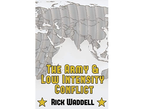 Livro The Army and Low Intensity Conflict de Rick Waddell (Inglês)