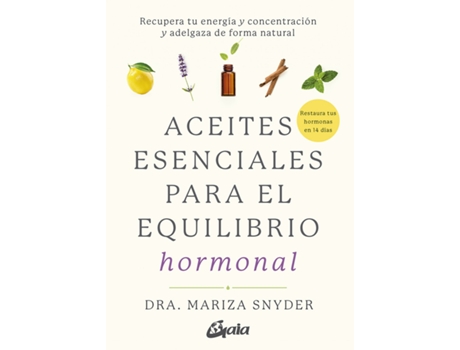 Livro Aceites Esenciales Para El Equilibrio Hormonal de Dra. Mariza Snyder (Español)