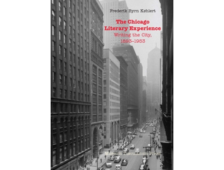 Livro Chicago Literary Experience de Frederik Byrn Køhlert (Inglês)