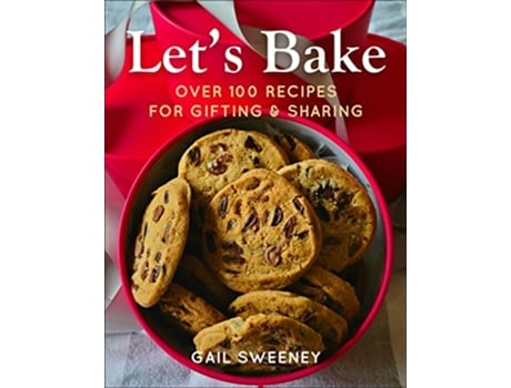 Livro Lets Bake de Gail Sweeney (Inglês - Capa Dura)