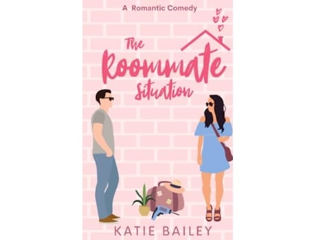 Livro The Roommate Situation A Romantic Comedy Only in Atlanta de Katie Bailey (Inglês)