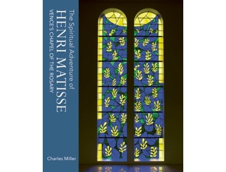 Livro The Spiritual Adventure of Henri Matisse de Charles Miller (Inglês - Capa Dura)