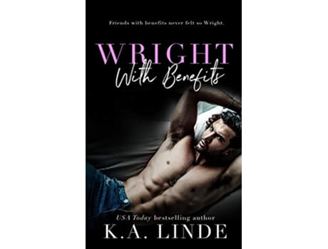 Livro Wright With Benefits de K A Linde (Inglês)