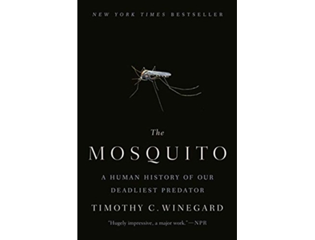 Livro Mosquito de Timothy C Winegard (Inglês)