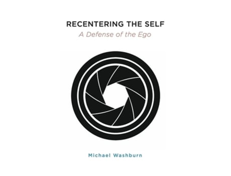 Livro Recentering the Self A Defense of the Ego de Michael Washburn (Inglês - Capa Dura)