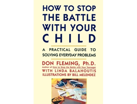 Livro How to Stop the Battle with Your Child Don Fleming (Inglês)