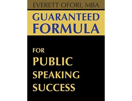 Livro Guaranteed Formula for Public Speaking Success de Everett Ofori (Inglês)