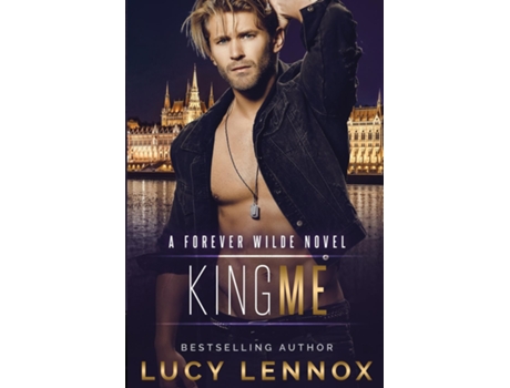 Livro King Me A Forever Wilde Novel de Lucy Lennox (Inglês)