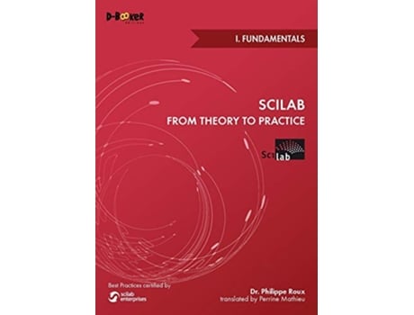 Livro Scilab from Theory to Practice I Fundamentals de Philippe Roux (Inglês)