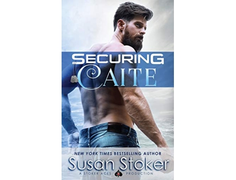 Livro Securing Caite seal Of Protection Legacy de Susan Stoker (Inglês)