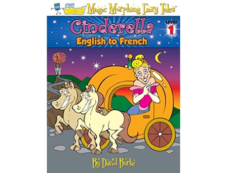 Livro CINDERELLA English to French Level 1 Hey Wordy Magic Morphing Fairy Tales de David Burke (Inglês)