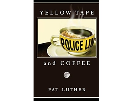 Livro Yellow Tape and Coffee de Pat Luther (Inglês)