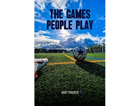 Livro The Games People Play de Gary Thacker (Inglês)