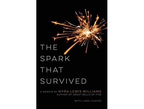 Livro The Spark That Survived de Myra Lewis Williams Linda Hughes (Inglês)