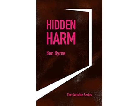 Livro Hidden Harm de Ben Byrne (Inglês)