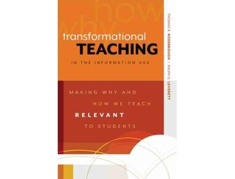 Livro Transformational Teaching in the Information Age de Thomas R Rosebrough e Ralph G Leverett (Inglês)