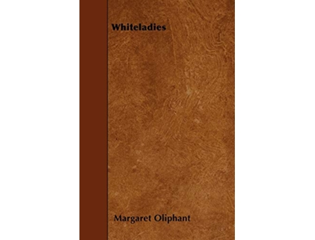 Livro Whiteladies de Mrs Oliphant (Inglês)