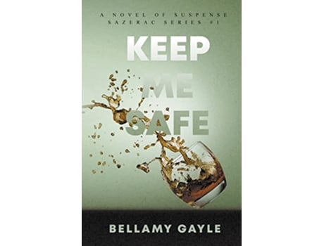 Livro Keep Me Safe Sazerac de Bellamy Gayle (Inglês)