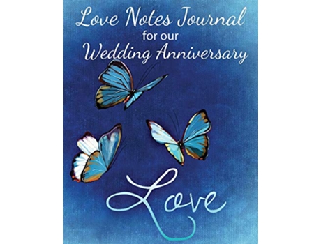 Livro Loves Notes Journal for our Wedding Anniversary A Wedding Anniversary Journal Full Color 1 Love Notes Journal de Ayesha Hilton (Inglês)