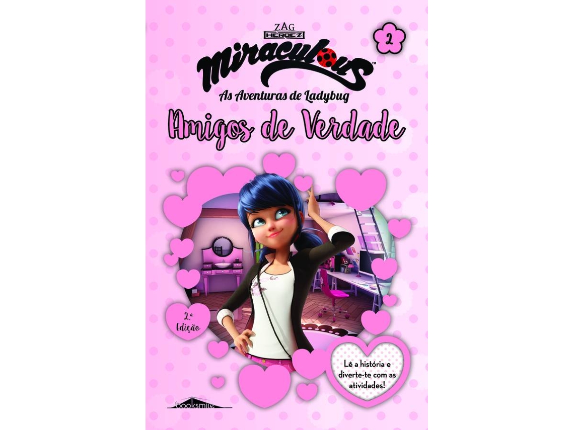 Livro Miraculous 2: As Aventuras De Ladybug, Amigos de Verdade de Booksmile  (Português) | Worten.pt