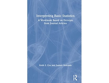 Livro Interpreting Basic Statistics de Keith S Cox e Zealure C Holcomb (Inglês - Capa Dura)