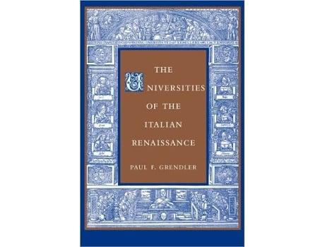 Livro The Universities of the Italian Renaissance Johns Hopkins Paperback de Prof Paul F Grendler (Inglês)