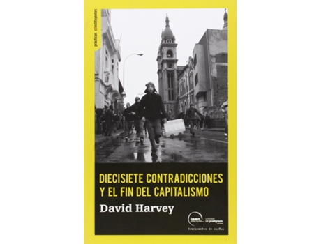 Livro Diecisiete Contradicciones Y Fin Del Capitalismo de David Harvey (Espanhol)