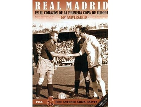 Livro Real Madrid, en el corazón de la primera Copa de Europa : 60 aniversario de José Antonio Ariza Gálvez (Espanhol)