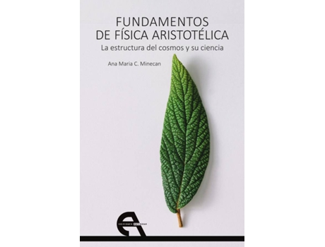 Livro Fundamentos De Física Aristotélica. La Estructura Del Cosmos Y Su de Ana Maria C. Minecan (Espanhol)