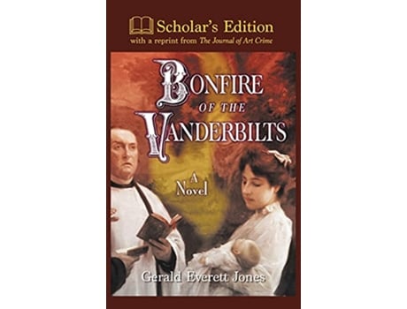 Livro Bonfire of the Vanderbilts Scholars Edition de Gerald Jones (Inglês)