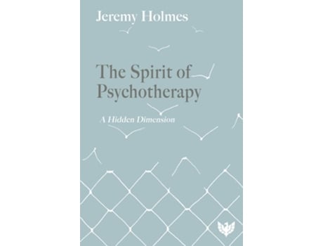 Livro The Spirit of Psychotherapy de Jeremy Holmes (Inglês)