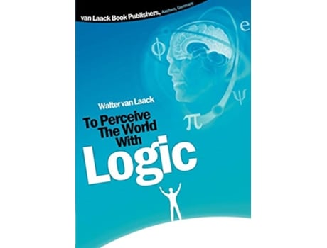 Livro To Perceive the world with logic de Walter Van Laack (Inglês)