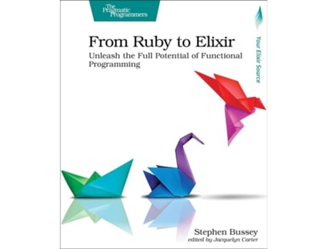 Livro From Ruby to Elixir de Stephen Bussey (Inglês)