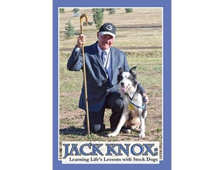 Livro Jack Knox Learning Lifes Lessons with Stock Dogs de Jack Knox (Inglês)