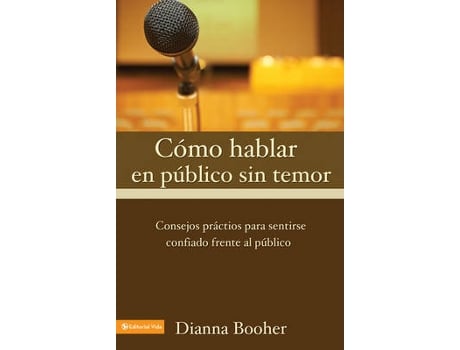 Livro como hablar en publico sin temor de diana booher (espanhol)