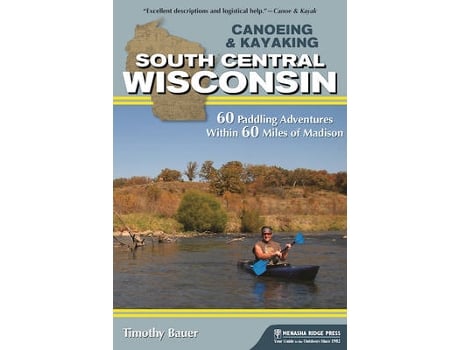 Livro canoeing & kayaking south central wisconsin de timothy bauer (inglês)