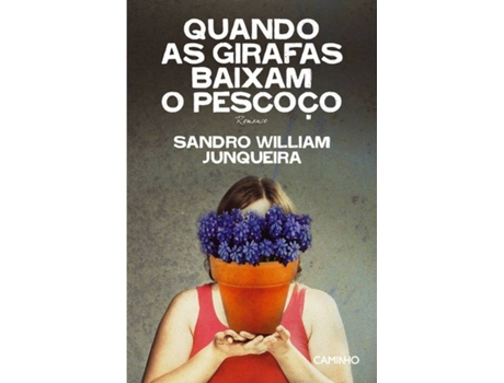 Livro Quando As Girafas Baixam O Pescoço de Sandro William Junqueira (Português)