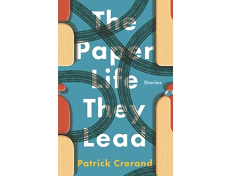 Livro The Paper Life They Lead Stories de Patrick Crerand (Inglês)