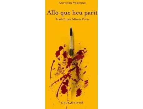 Livro Allò Que Heu Parit de Antonin Varenne (Catalão)