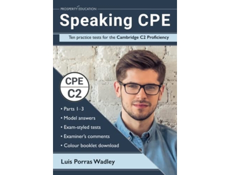 Livro Speaking CPE Ten practice tests for the Cambridge C2 Proficiency with answers and examiners comments de Luis Porras Wadley (Inglês)