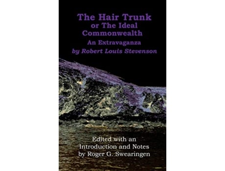 Livro The Hair Trunk or the Ideal Commonwealth An Extravaganza de Robert Louis Stevenson (Inglês)