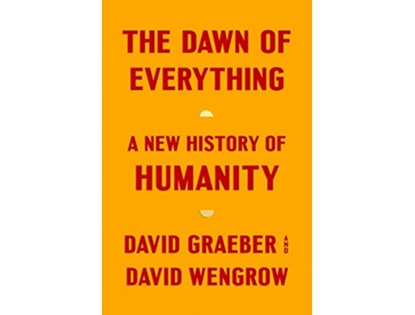 Livro Dawn of Everything de David Graeber e David Wengrow (Inglês - Capa Dura)