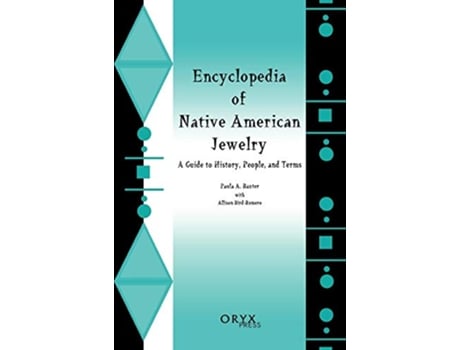 Livro Encyclopedia of Native American Jewelry de Paula A Baxter e Allison Bird-Romero (Inglês - Capa Dura)