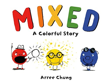 Livro Mixed A Colorful Story de Arree Chung (Inglês - Capa Dura)