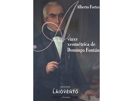 Livro A Viaxe Xeométrica De Domingo Fontán de Alberto Fortes (Galego)