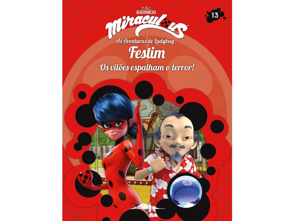 Livro Miraculous: As Aventuras de Ladybug: Os Vilões 13: Festim de Vários  Autores (Português) | Worten.pt